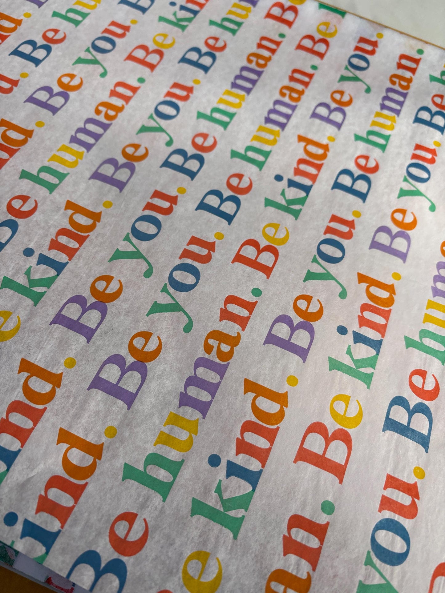 Tissue Paper Be Human Be Kind Print Luxury Thick 18GSM Sheets Eco Friendly Full Size 75cm x 50cm 1-10 Sheets Folded
